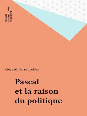 cover image of Pascal et la raison du politique